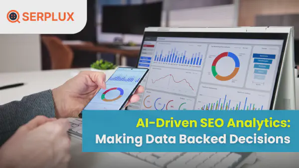 AI-Driven SEO Analytics: Making Data-Backed Decisions