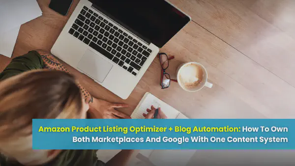 Amazon Listing Optimizer + Blog Automation Content Engine