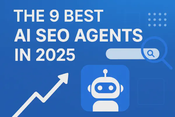 The 10 Best AI SEO Agents in 2025 | Top AI Tools