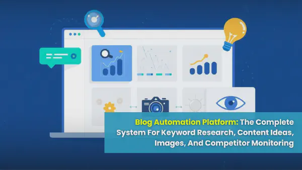 Blog Automation Platform (2026): Content Ideas & Competitor Monitoring System