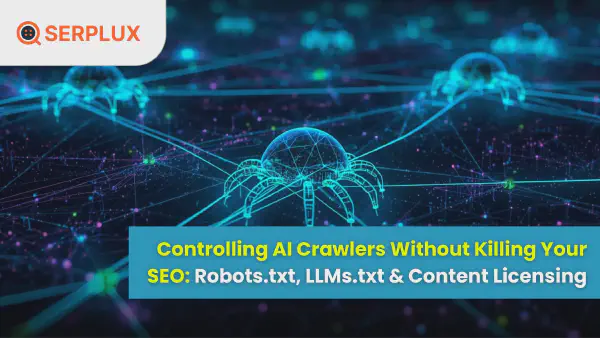 Control AI Crawlers Without Hurting Your SEO