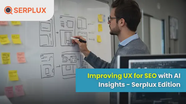 Improving UX for SEO with AI Insights | SGE‑Ready Playbook by Serplux