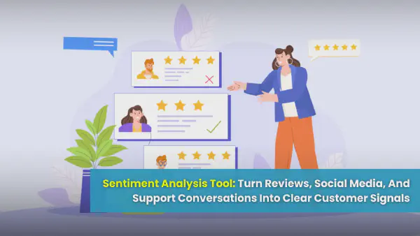 Sentiment Analysis Tool: Turn Reviews Into Customer Signals (2026)