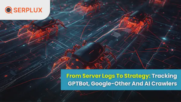 Track GPTBot, Google-Other & AI Crawlers: From Logs to Strategy